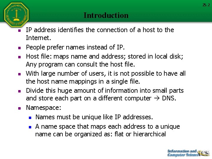 25. 2 Introduction n n n IP address identifies the connection of a host
