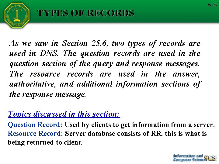 TYPES OF RECORDS 25. 36 As we saw in Section 25. 6, two types