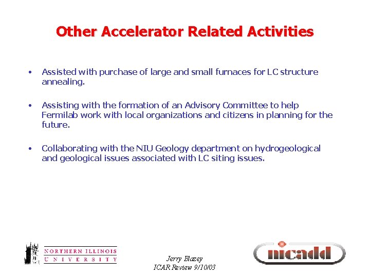 Other Accelerator Related Activities • Assisted with purchase of large and small furnaces for