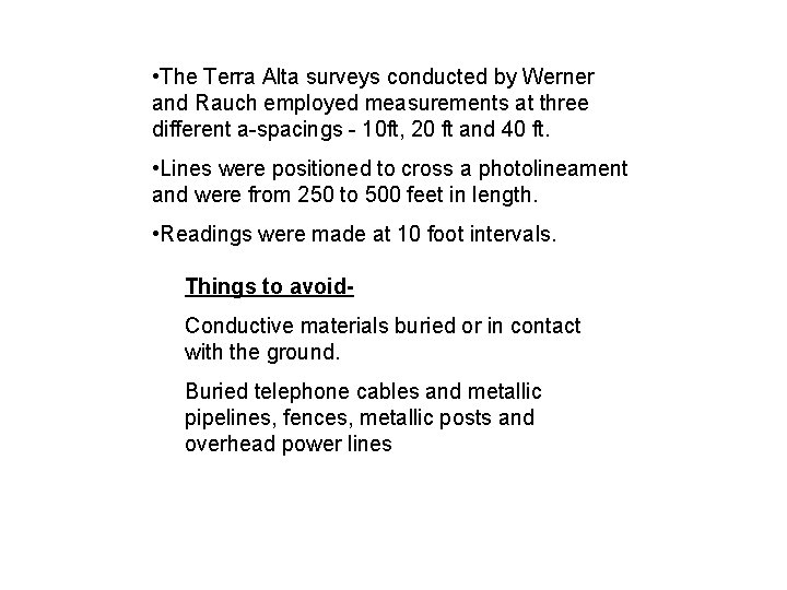  • The Terra Alta surveys conducted by Werner and Rauch employed measurements at