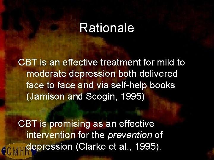 Rationale CBT is an effective treatment for mild to moderate depression both delivered face