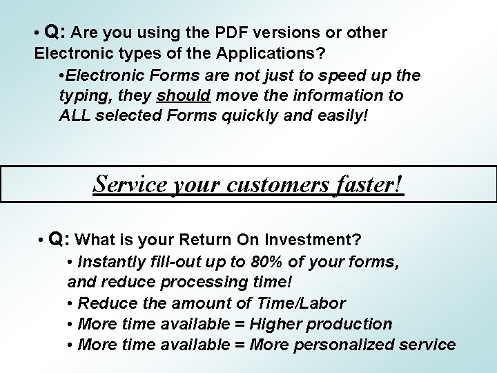  • Q: Are you using the PDF versions or other Electronic types of