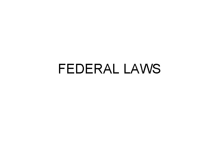 FEDERAL LAWS 