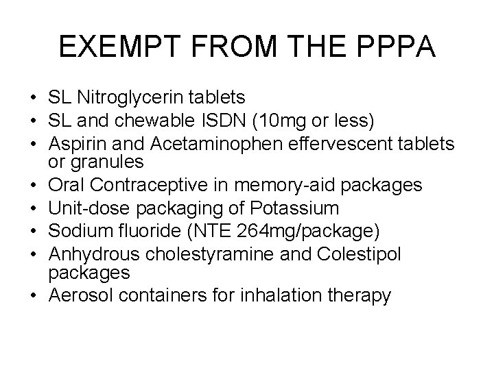 EXEMPT FROM THE PPPA • SL Nitroglycerin tablets • SL and chewable ISDN (10