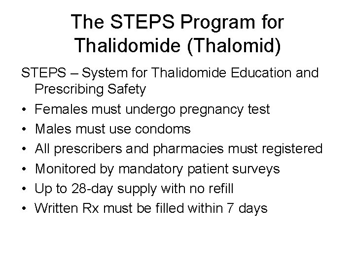 The STEPS Program for Thalidomide (Thalomid) STEPS – System for Thalidomide Education and Prescribing