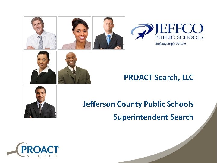 PROACT Search, LLC Jefferson County Public Schools Superintendent Search 