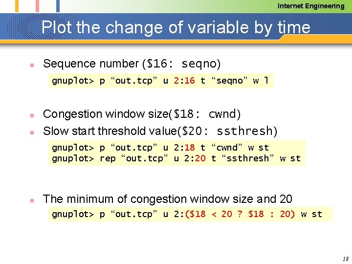 Internet Engineering Plot the change of variable by time n Sequence number ($16: seqno)