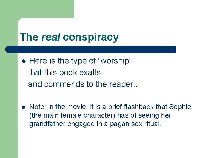 The real conspiracy Here is the type of “worship” that this book exalts and The real conspiracy Here is the type of “worship” that this book exalts and