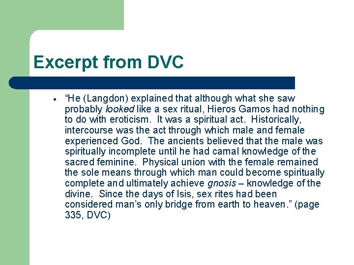 Excerpt from DVC “He (Langdon) explained that although what she saw probably looked like Excerpt from DVC “He (Langdon) explained that although what she saw probably looked like