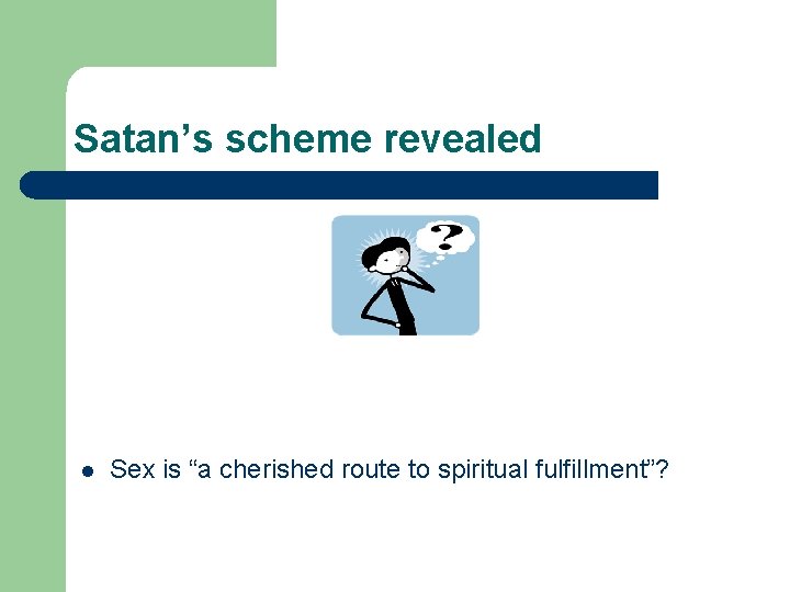 Satan’s scheme revealed l Sex is “a cherished route to spiritual fulfillment”? Satan’s scheme revealed l Sex is “a cherished route to spiritual fulfillment”?