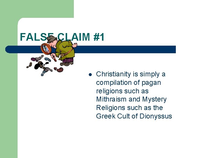 FALSE CLAIM #1 l Christianity is simply a compilation of pagan religions such as FALSE CLAIM #1 l Christianity is simply a compilation of pagan religions such as