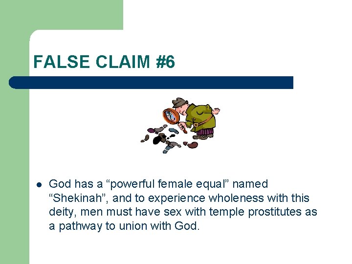 FALSE CLAIM #6 l God has a “powerful female equal” named “Shekinah”, and to FALSE CLAIM #6 l God has a “powerful female equal” named “Shekinah”, and to
