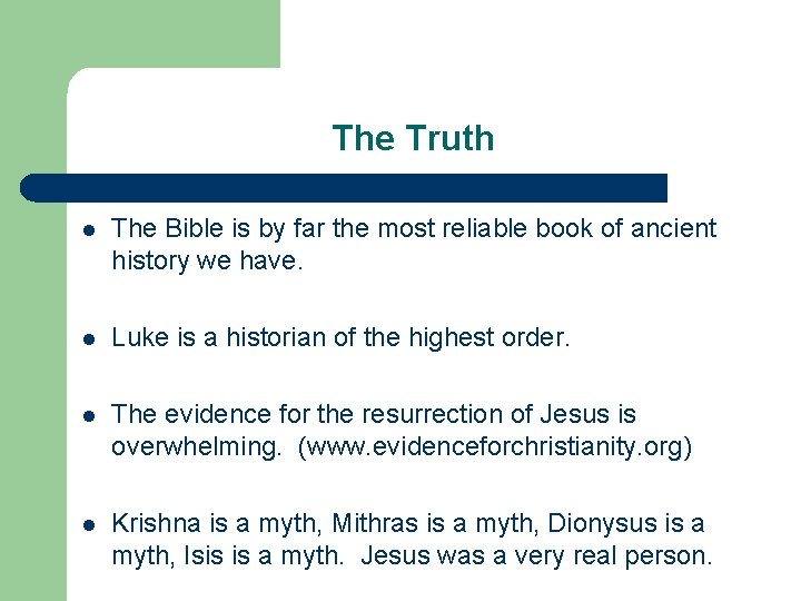 The Truth l The Bible is by far the most reliable book of ancient The Truth l The Bible is by far the most reliable book of ancient