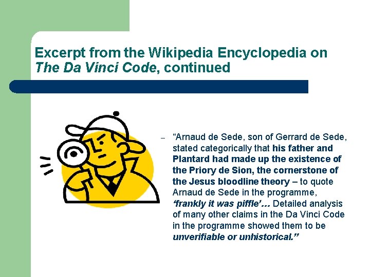 Excerpt from the Wikipedia Encyclopedia on The Da Vinci Code, continued – “Arnaud de Excerpt from the Wikipedia Encyclopedia on The Da Vinci Code, continued – “Arnaud de