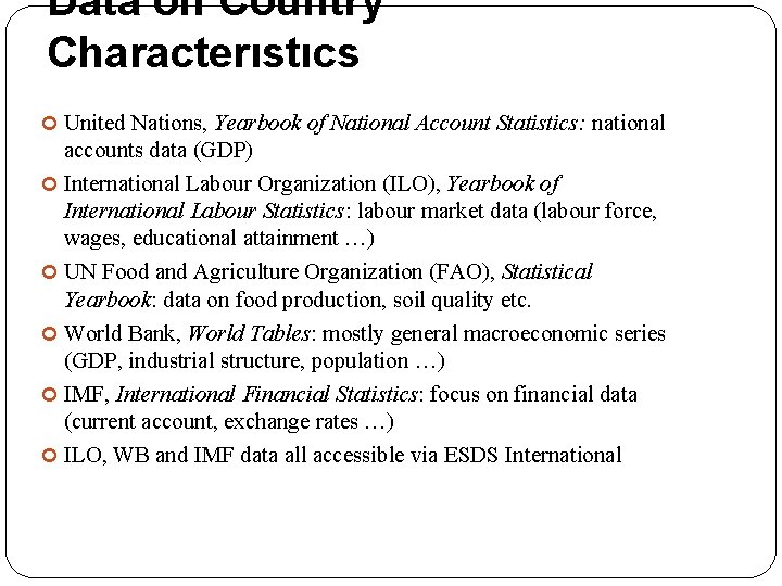 Data on Country Characterıstıcs United Nations, Yearbook of National Account Statistics: national accounts data
