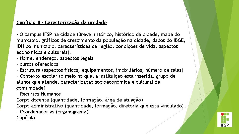 Capítulo II - Caracterização da unidade - O campus IFSP na cidade (Breve histórico,