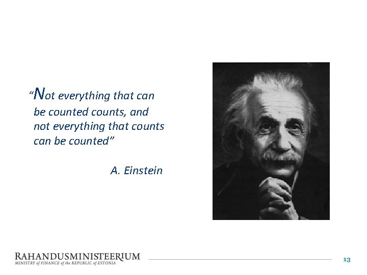 “Not everything that can be counted counts, and not everything that counts can be