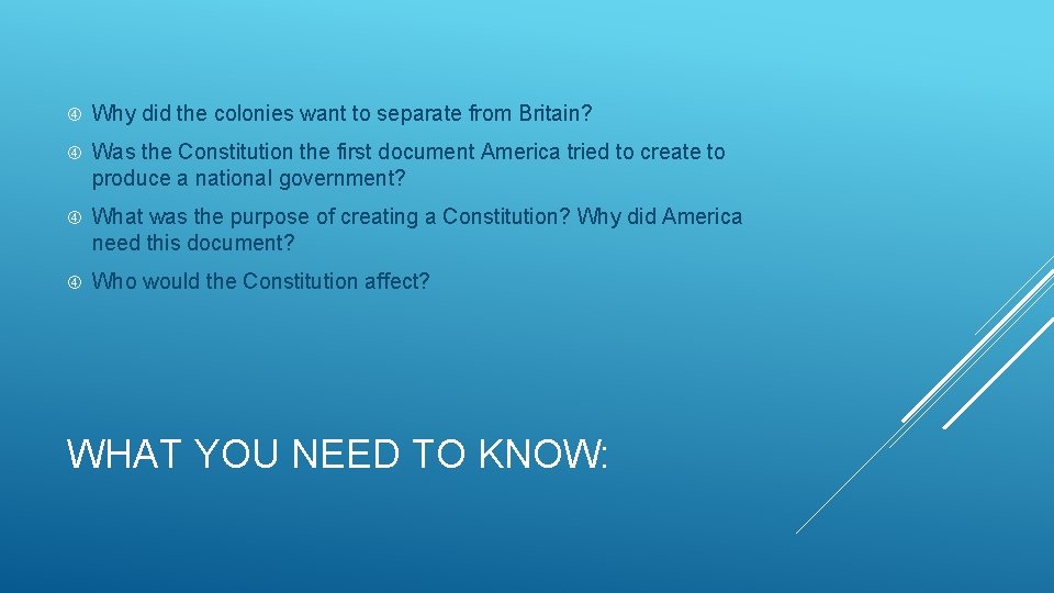  Why did the colonies want to separate from Britain? Was the Constitution the