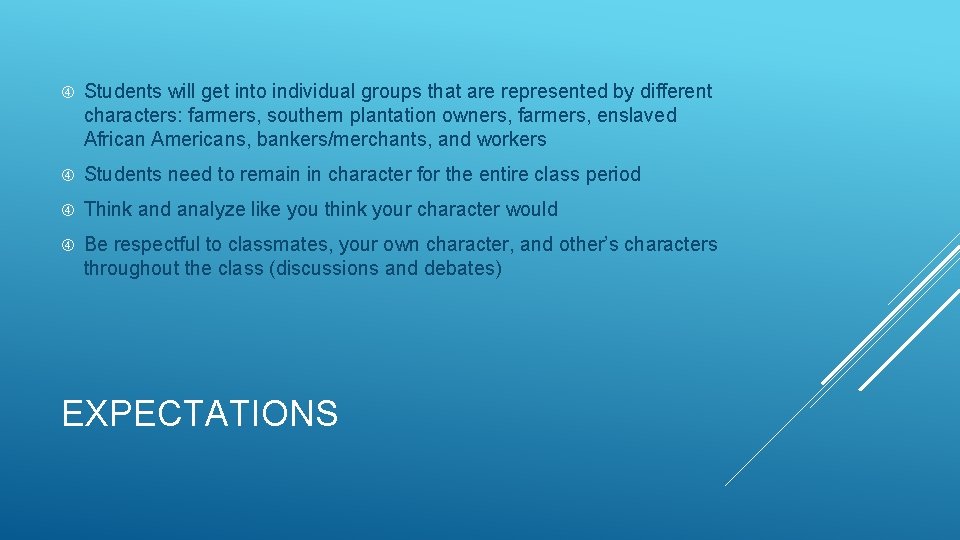  Students will get into individual groups that are represented by different characters: farmers,
