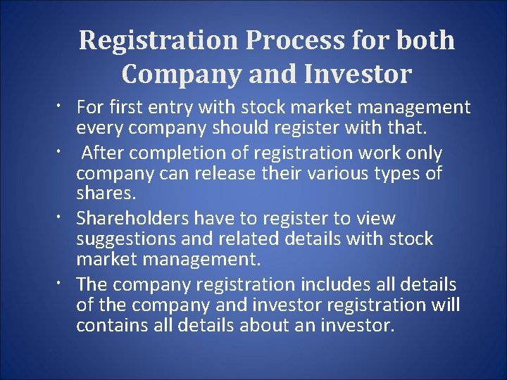Registration Process for both Company and Investor For first entry with stock market management