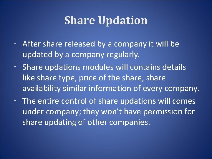 Share Updation After share released by a company it will be updated by a
