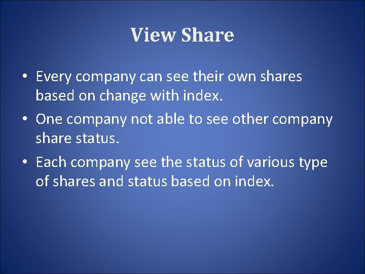 View Share • Every company can see their own shares based on change with