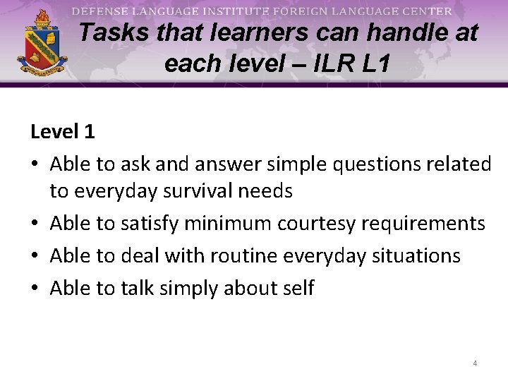 Tasks that learners can handle at each level – ILR L 1 Level 1