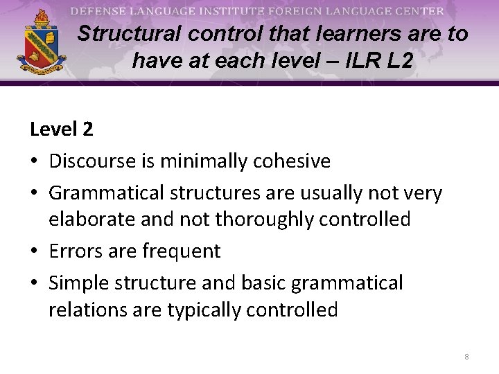 Structural control that learners are to have at each level – ILR L 2