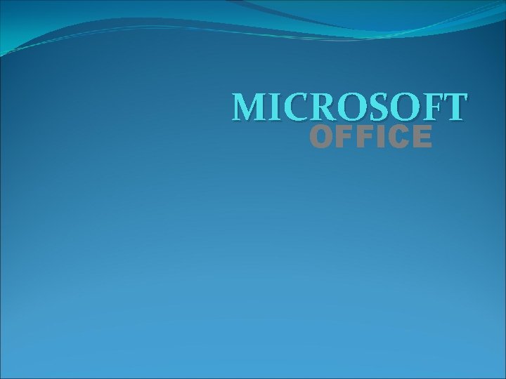 MICROSOFT OFFICE 