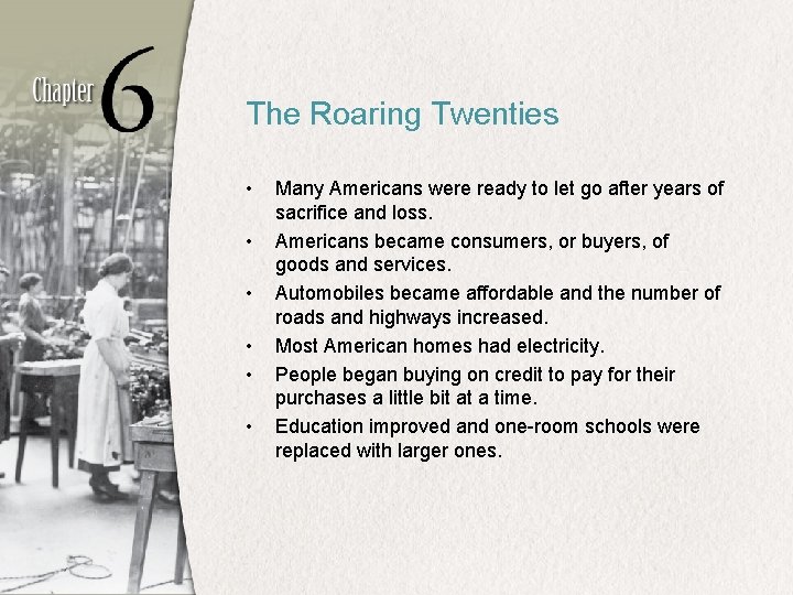 The Roaring Twenties • • • Many Americans were ready to let go after