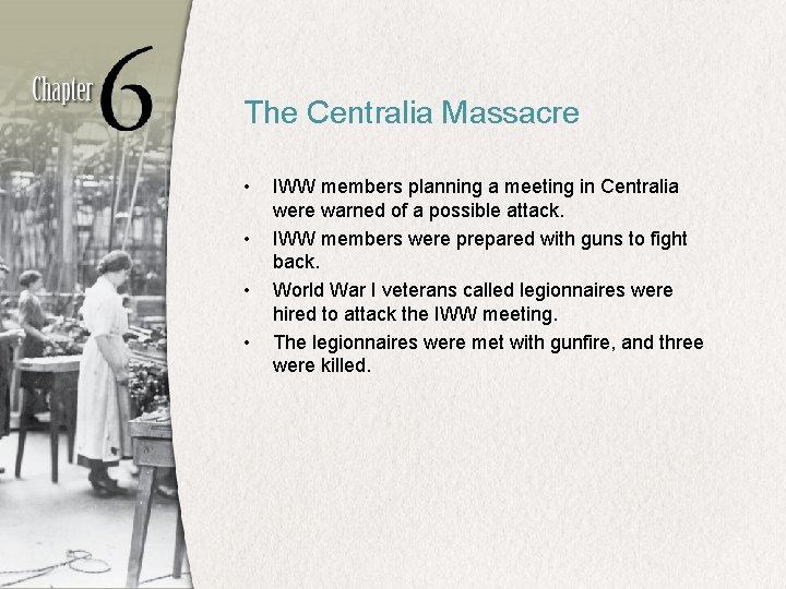 The Centralia Massacre • • IWW members planning a meeting in Centralia were warned