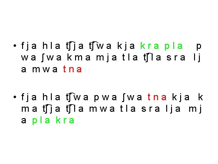  • f j a h l a t ʃ j a t ʃ