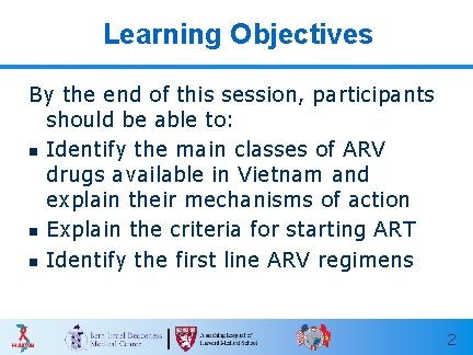 Learning Objectives By the end of this session, participants should be able to: n