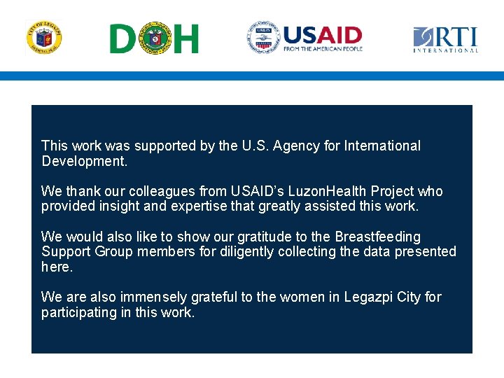 This work was supported by the U. S. Agency for International Development. We thank