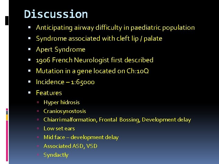 Discussion Anticipating airway difficulty in paediatric population Syndrome associated with cleft lip / palate