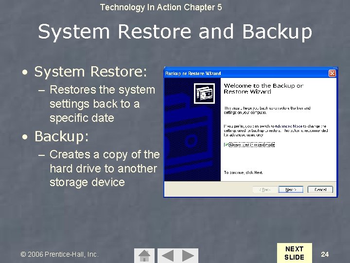 Technology In Action Chapter 5 System Restore and Backup • System Restore: – Restores Technology In Action Chapter 5 System Restore and Backup • System Restore: – Restores