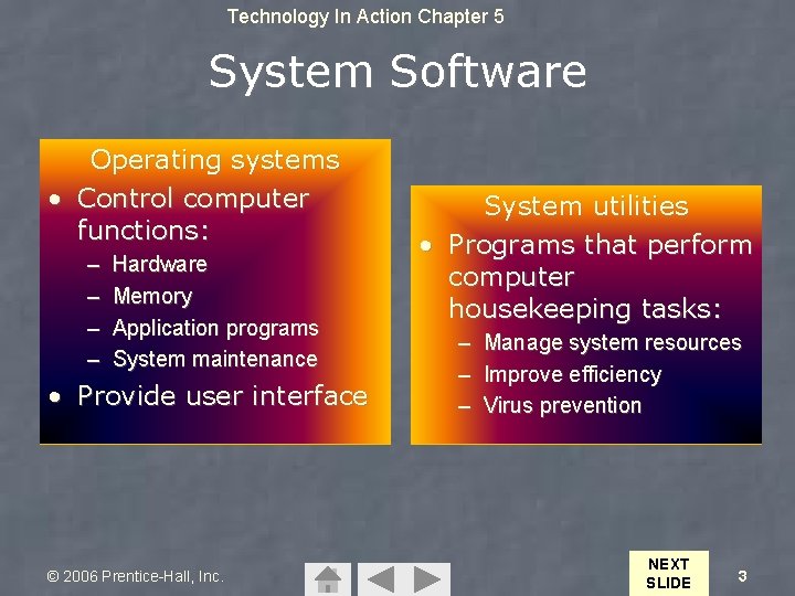 Technology In Action Chapter 5 System Software Operating systems • Control computer functions: – Technology In Action Chapter 5 System Software Operating systems • Control computer functions: –