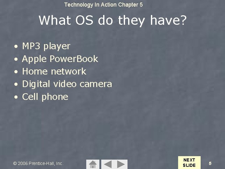Technology In Action Chapter 5 What OS do they have? • • • MP Technology In Action Chapter 5 What OS do they have? • • • MP