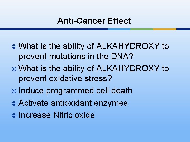 Anti-Cancer Effect ¥ What is the ability of ALKAHYDROXY to prevent mutations in the