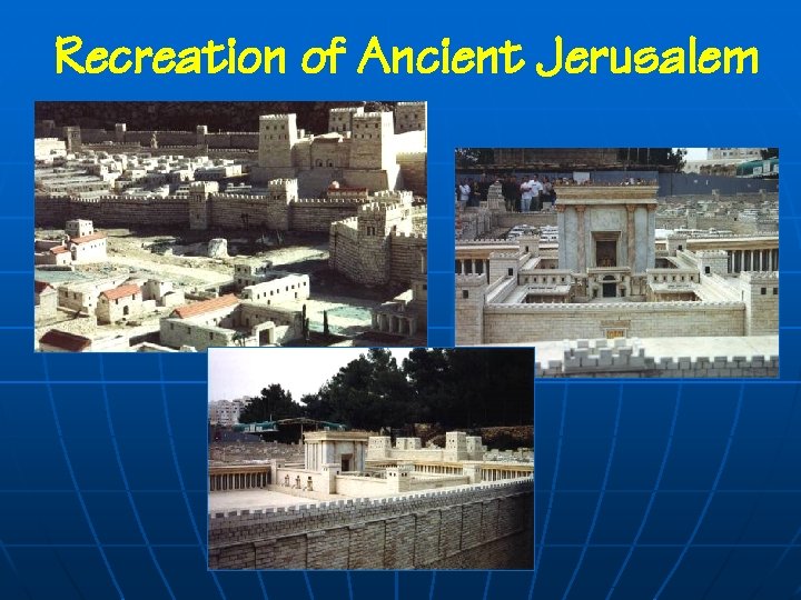 Recreation of Ancient Jerusalem 
