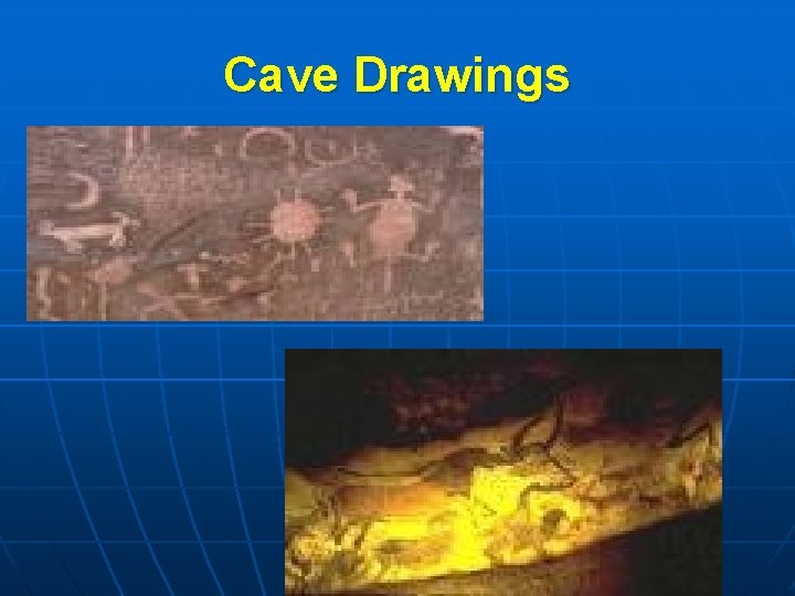 Cave Drawings 