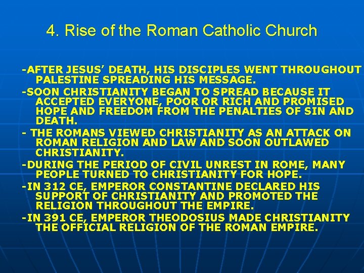 4. Rise of the Roman Catholic Church -AFTER JESUS’ DEATH, HIS DISCIPLES WENT THROUGHOUT