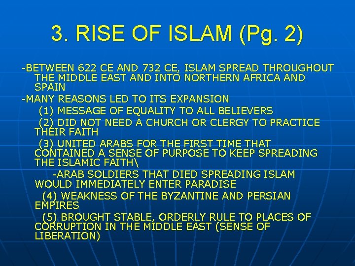 3. RISE OF ISLAM (Pg. 2) -BETWEEN 622 CE AND 732 CE, ISLAM SPREAD