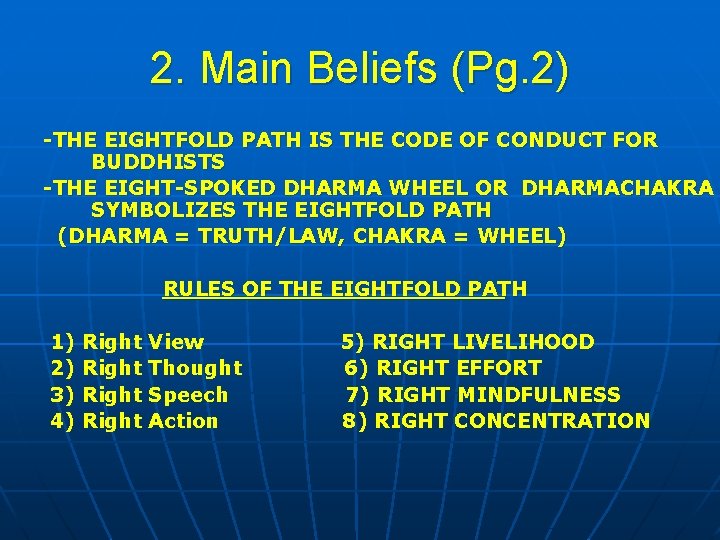 2. Main Beliefs (Pg. 2) -THE EIGHTFOLD PATH IS THE CODE OF CONDUCT FOR