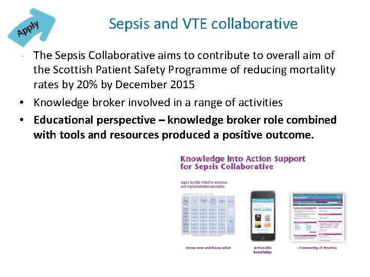 Sepsis and VTE collaborative • The Sepsis Collaborative aims to contribute to overall aim