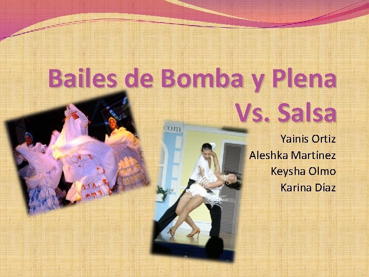 Bailes de Bomba y Plena Vs. Salsa Yainis Ortiz Aleshka Martínez Keysha Olmo Karina