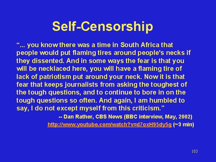 Self-Censorship “. . . you know there was a time in South Africa that