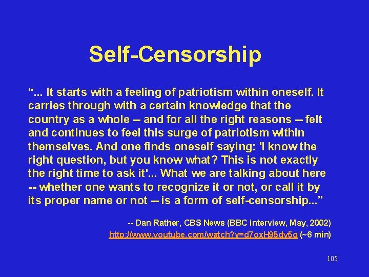 Self-Censorship “. . . It starts with a feeling of patriotism within oneself. It