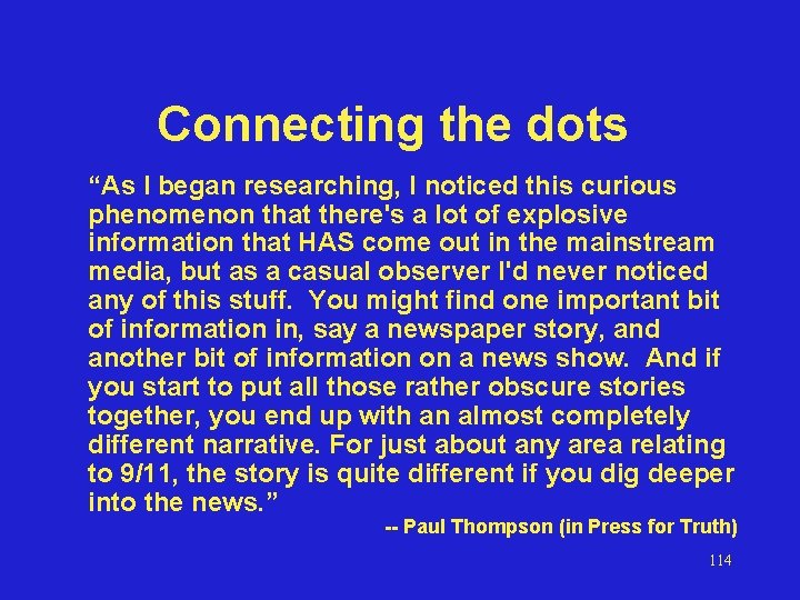 Connecting the dots “As I began researching, I noticed this curious phenomenon that there's