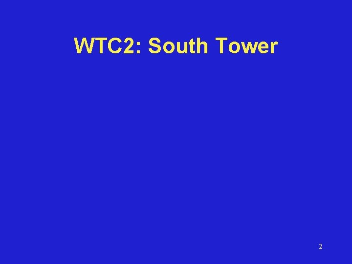 WTC 2: South Tower 2 